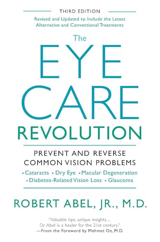 Stock image for The Eye Care Revolution: Prevent and Reverse Common Vision Problems, Revised and Updated for sale by ThriftBooks-Atlanta
