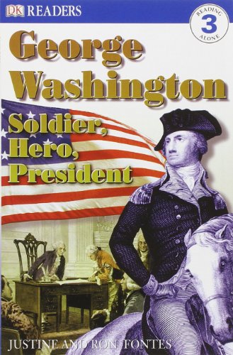 Stock image for George Washington: Soldier, Hero, President (DK Readers: Level 3) for sale by SecondSale