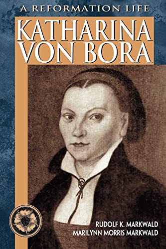 Stock image for Katharina Von Bora: A Reformation Life for sale by Save With Sam