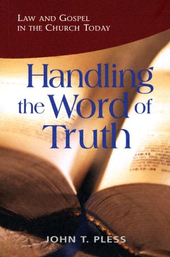 Imagen de archivo de Handling The Word Of Truth: Law And Gospel In The Church Today a la venta por Half Price Books Inc.