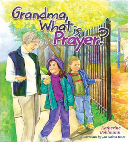 9780758600431: Grandma, What Is Prayer?