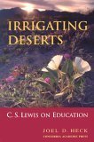 Imagen de archivo de Irrigating Deserts: C.s. Lewis on Education a la venta por HPB-Red