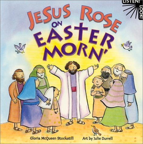 Beispielbild fr Jesus Rose on Easter Morn' (Listen! Look!) zum Verkauf von Once Upon A Time Books