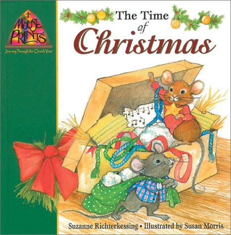 Imagen de archivo de The Time of Christmas (Mouse Prints: Journey Throught the Church Year) a la venta por SecondSale