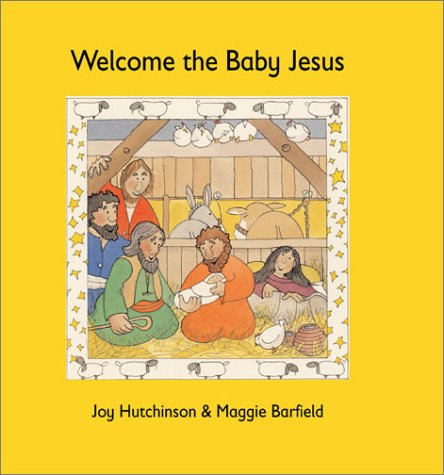 Stock image for Welcome the Baby Jesus for sale by SecondSale