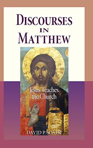 Beispielbild fr Discourses in Matthew - Jesus Teaches the Church zum Verkauf von ThriftBooks-Dallas