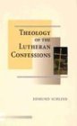 Stock image for The Theology of the Lutheran Confessions for sale by HPB-Red