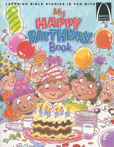 Imagen de archivo de My Happy Birthday Book - Arch Books a la venta por SecondSale