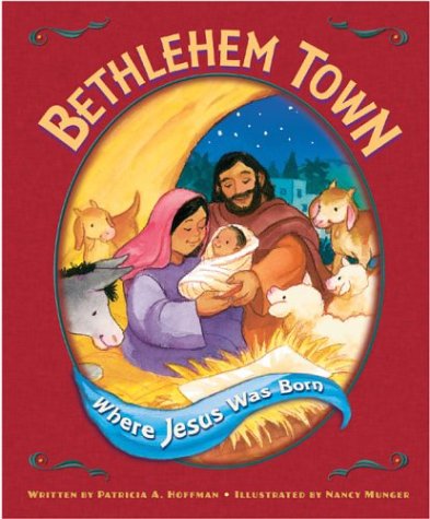 Bethlehem Town (9780758604125) by Patricia A. Hoffman; Nancy Munger