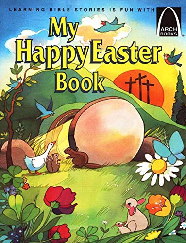Stock image for My Happy Easter Book: Matthew 27: 57-28: 10 for Children for sale by 2Vbooks