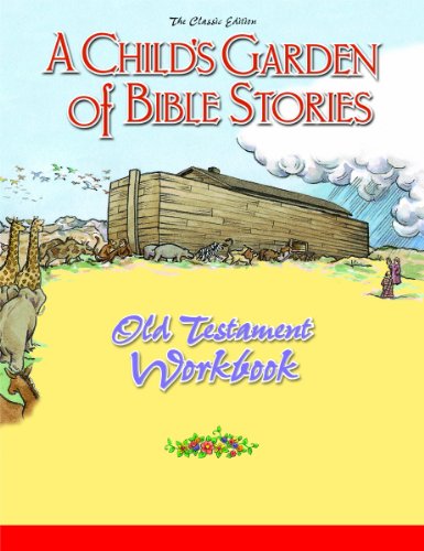 Stock image for Child's Garden of Bible Stories Old Testament Workbook (Child's Garden of Bible Stories Workbooks) [Paperback] Concordia Publishing House for sale by Ocean Books