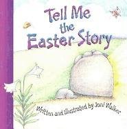 Stock image for Tell Me the Easter Story for sale by Better World Books: West
