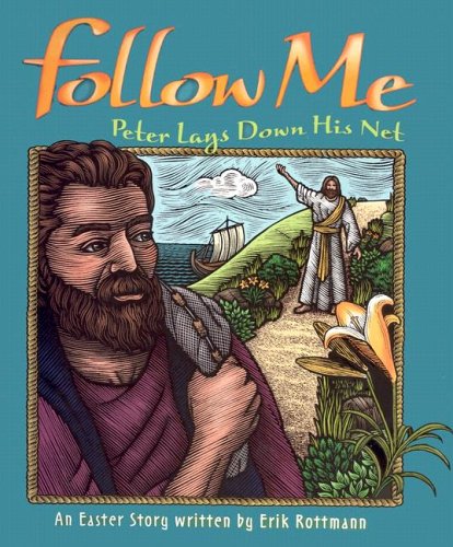 Stock image for Follow Me: Peter Lays Down His Net for sale by Once Upon A Time Books