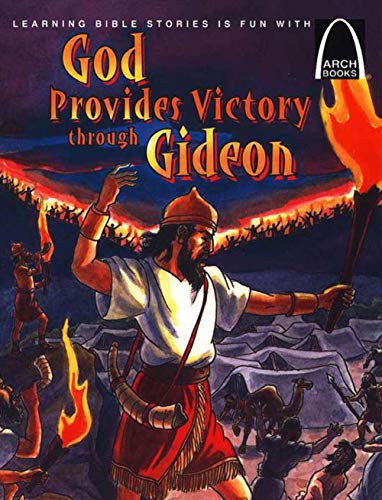 9780758606730: God Provides Victory Through Gideon: Judges 6:1-7:25 (Arch Books)