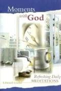 Imagen de archivo de Moments with God: Refreshing Daily Meditations a la venta por Hawking Books