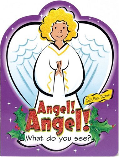9780758606877: Angel! Angel! Board Book by Cherie Pless Dittmer (2004-05-01)