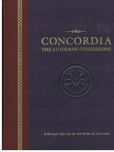 Beispielbild fr Concordia: The Lutheran Confessions--A Readers Edition of the Book of Concord zum Verkauf von Keeps Books