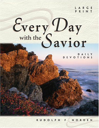 Every Day with the Savior: Daily Devotions (Large Print)