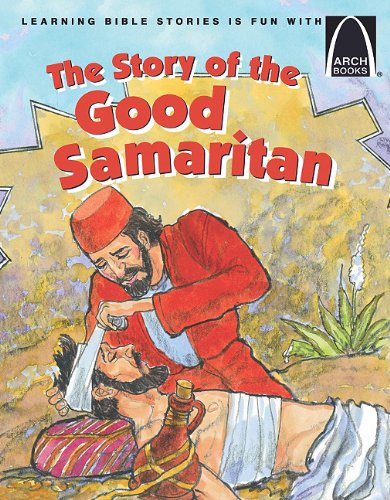 Imagen de archivo de The Story of the Good Samaritan - Arch Books a la venta por SecondSale