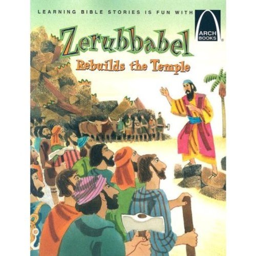 9780758608703: Zerubbabel Rebuilds the Temple - Arch Books by Larry Burgdorf (2006-01-01)