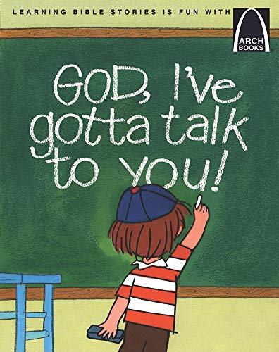 Stock image for God, I've Gotta Talk to You - Arch Books for sale by Gulf Coast Books