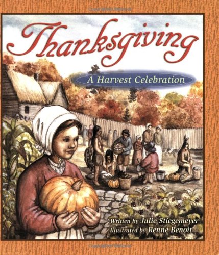 Beispielbild fr Thanksgiving : A Harvest Celebration zum Verkauf von Better World Books
