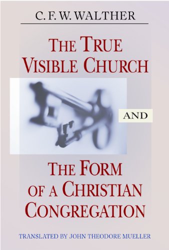 Stock image for The True Visible Church and the Form of a Christian Congregation for sale by HPB-Emerald