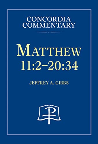 Imagen de archivo de Matthew 11:2-20:34 - Concordia Commentary a la venta por HPB-Diamond