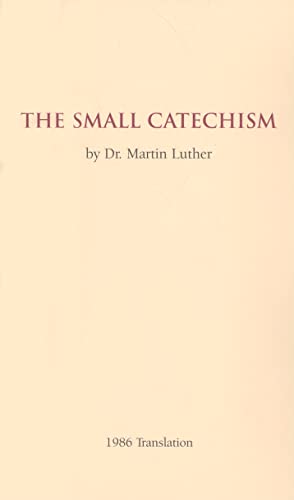 Beispielbild fr The Small Catechism zum Verkauf von Blackwell's