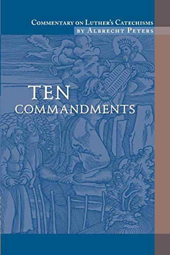 9780758611970: Commentary on Luther's Catechisms: Ten Commandments