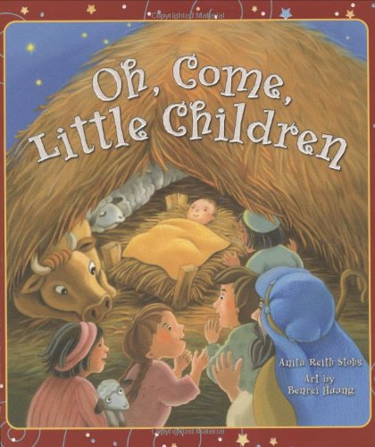 Beispielbild fr Oh, Come, Little Children zum Verkauf von Better World Books