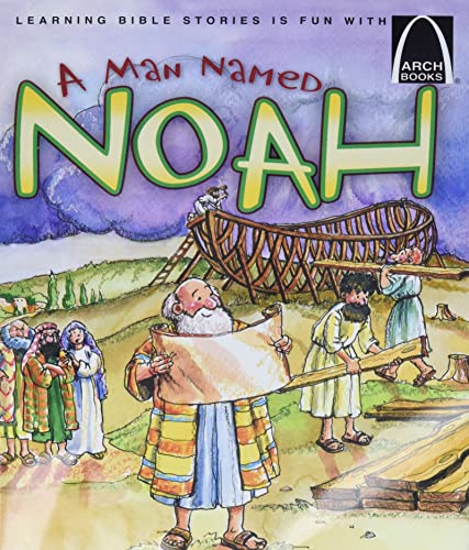 Imagen de archivo de A Man Named Noah - Arch Book (Arch Books) a la venta por SecondSale