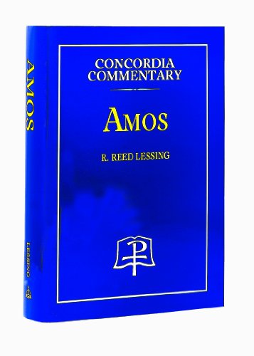 Amos - Concordia Commentary (9780758612694) by Lessing R, R