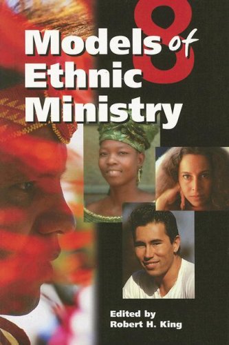 8 Models of Ethnic Ministry: Outreach Alive! (9780758612977) by Robert H. King