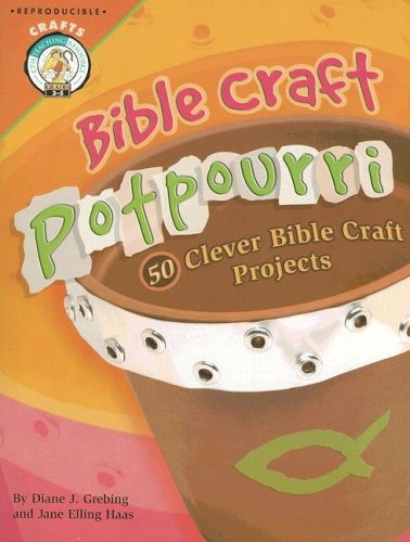 Stock image for Bible Craft Potpourri: 50 Clever Bible Craft Projects for sale by Wonder Book