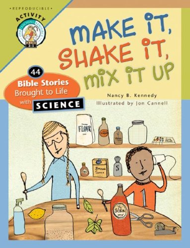 Stock image for Make It Shake It Mix It Up: 44 Bible Stories Brought to Life with Science for sale by SecondSale