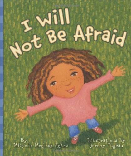 Beispielbild fr I Will Not Be Afraid zum Verkauf von Books of the Smoky Mountains