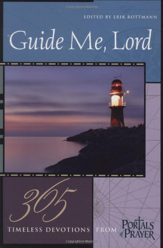 Beispielbild fr Guide Me, Lord : 365 Timeless Devotions from Portals of Prayer zum Verkauf von Better World Books