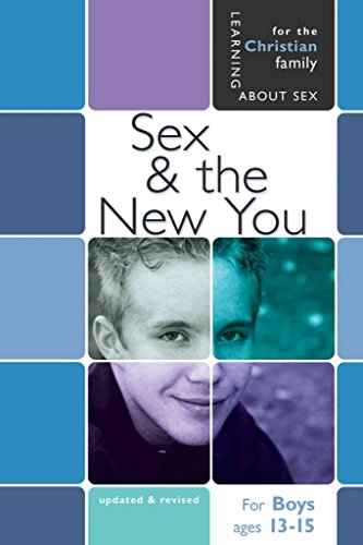 Beispielbild fr Sex and the New You: For Young Men Ages 13-15 (Learning About Sex) zum Verkauf von SecondSale