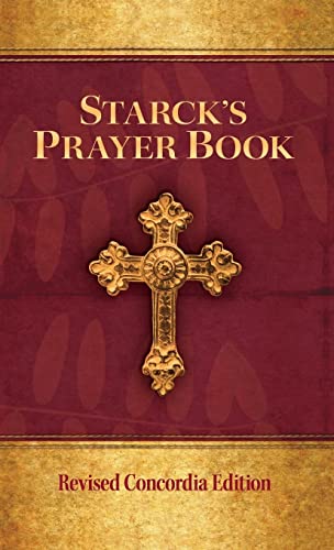 Beispielbild fr Starck's Prayer Book: Concordia Edition zum Verkauf von BooksRun