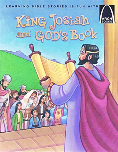 Imagen de archivo de King Josiah and God's Book - Arch Books a la venta por SecondSale