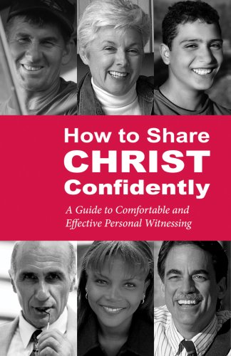 Stock image for How to Share Christ Confidently: A Guide to Comfortable and Effective Personal Witnessing for sale by ZBK Books