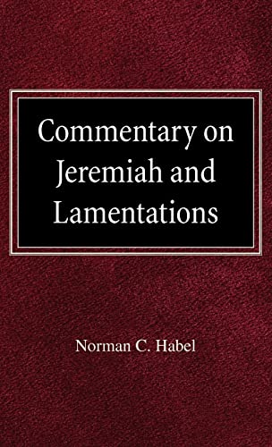 Commetary on Jeremiah and Lamentations (9780758618092) by Habel, Norman C