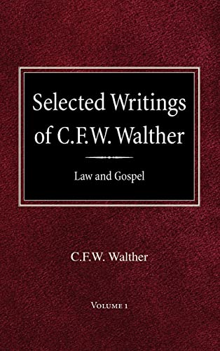 9780758618245: Selected Writings of C.F.W. Walther Volume 1 Law and Gospel