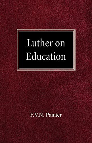 Luther on Education - F VN Painter