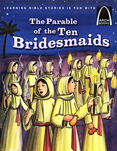 Beispielbild fr The Parable of the Ten Bridesmaids - Arch Books zum Verkauf von Better World Books