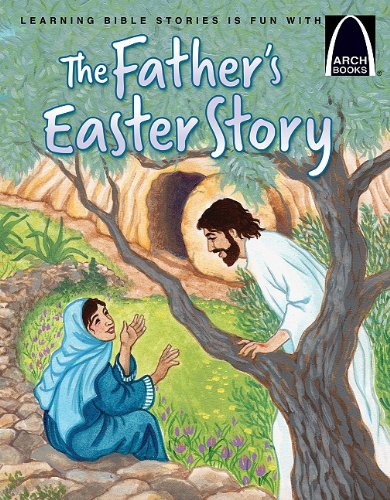 9780758625779: The Fathers Easter Story (Arch Books Bible Stories)