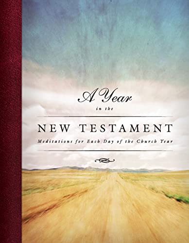A Year in the New Testament: Meditations for Each Day of the Church Year