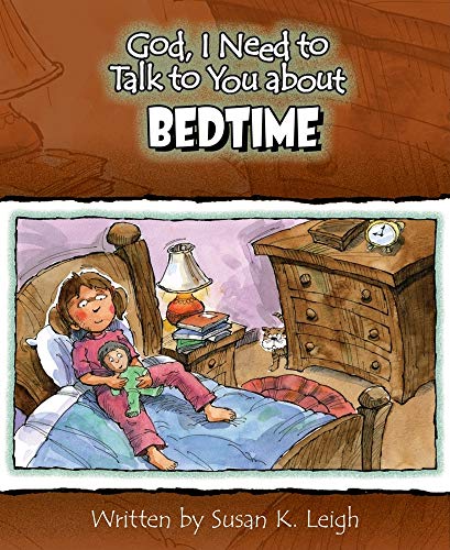 Stock image for God I Need to Talk to You About Bedtime for sale by SecondSale