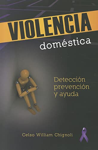 Imagen de archivo de Violencia Domestica: Deteccion, Pervencion y Ayuda = Domestic Violence a la venta por ThriftBooks-Dallas